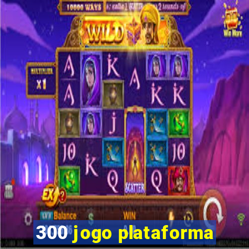 300 jogo plataforma